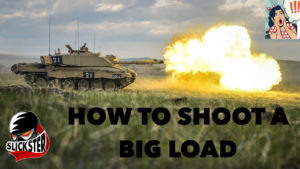 how to shoot a big load